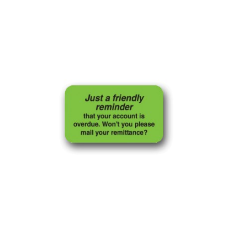 "Just a Friendly Reminder" Label